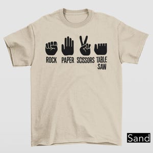 Rock Paper Scissors Table Saw T-Shirt, Table Saw Joke Tee, Funny Carpenter Dad Gift Tee, DIY Woodworker Joke Shirt, Woodworking Humor Tee