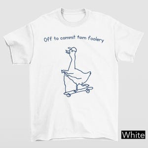 Off to Commit Tom Foolery Shirt, Skateboarding Goose Shirt, Silly Goose Shirt, Retro Goose Graphic Tee, Funny Goose Outfit, Funny Meme Shirt