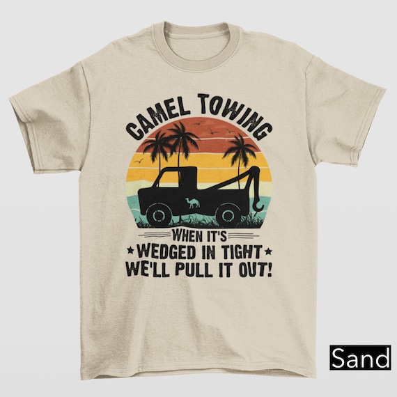 Retro Camel Towing Shirt, Sarcastic Quotes Tee, Funny Saying Shirt, Humor Shirt, Sarcasm Shirt, Sarcastic Shirt, Funny Y2K Shirt, Meme Shirt