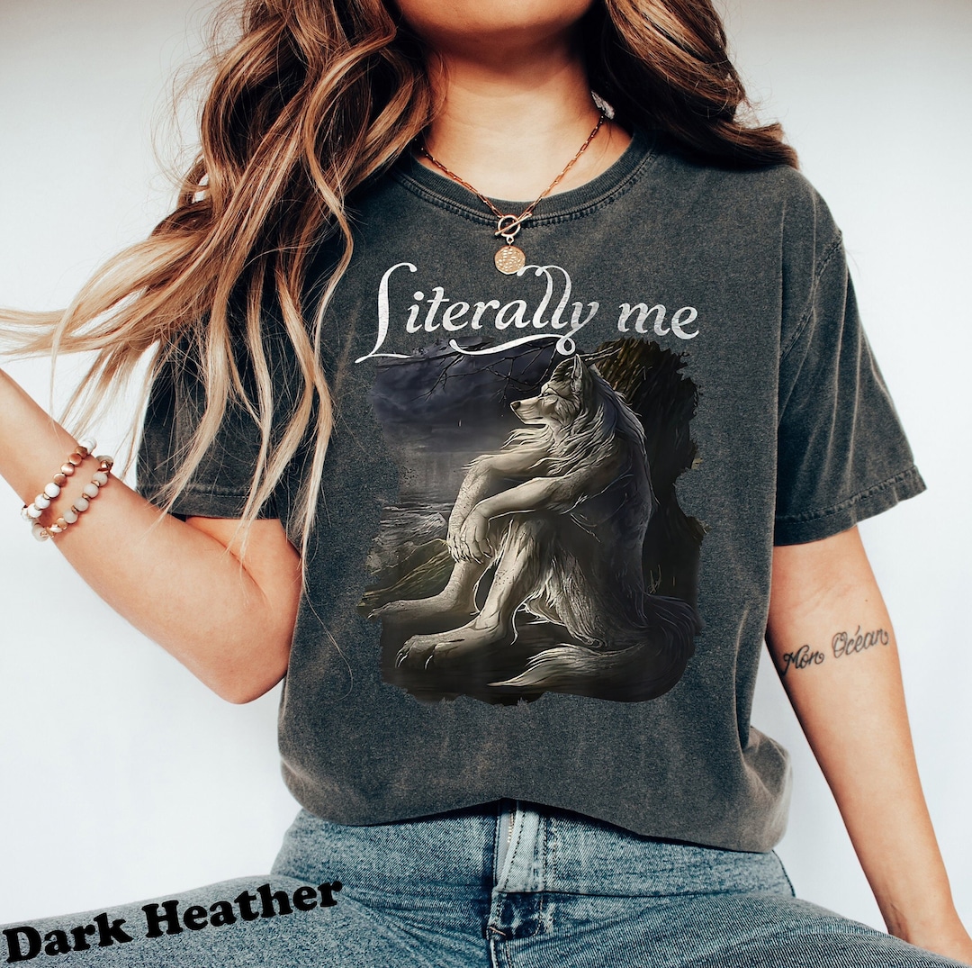 Sitting Wolf Literally Me Meme Shirt, Funny Meme Shirt, Sarcastic Shirt