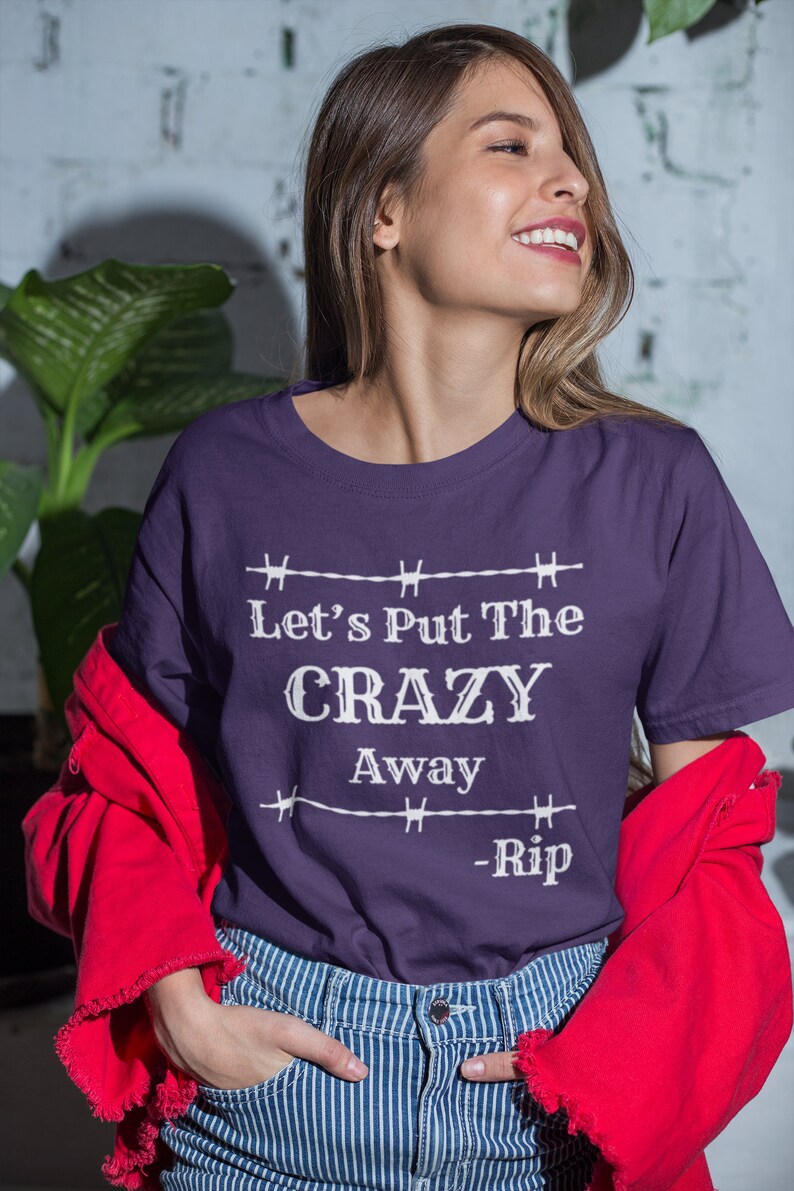 Let's Put Crazy Away Shirt Crazy Tshirt Yellowstone Ranch Etsy