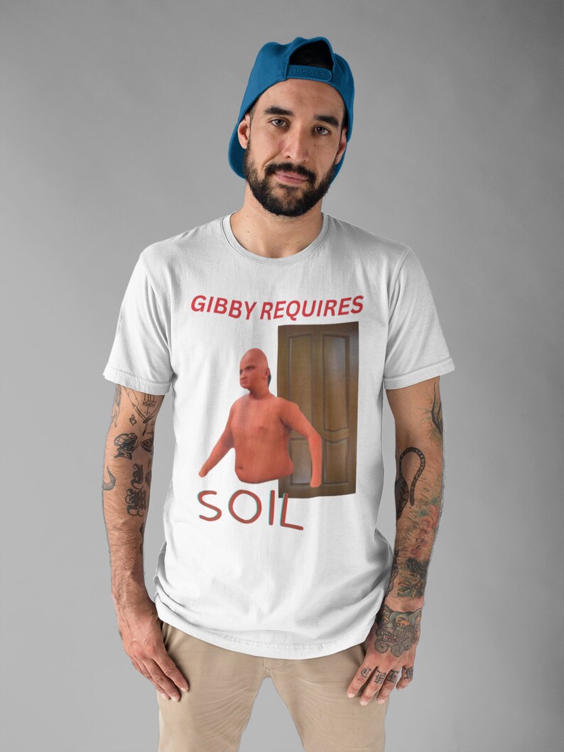 Gibby Requires Soil Shirt, Oddly Specific Shirt, Emo Clothing, Meme Shirt, Ironic Shirt, Meme Graphic, Gag Shirts, Ironic Shirt, Sarcastic bild 5