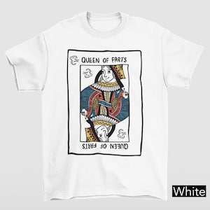 Queen Of Farts T-Shirt, Funny Joke Shirt, Embarrassing Shirt, Adult Humor Tee, Funny Gag Gift, Dirty Humor Shirt, Gag Gift, Gen Z Meme Shirt