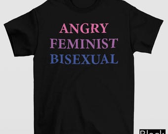 Angry Feminist Bisexual Shirt, Bold LGBTQ Pride Shirt, Queer Activist Pride Tee, Bisexual Pride Clothing, Bi Pride Aesthetic Tee, Proud Ally