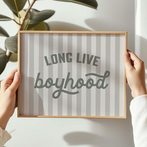 Long Live Boyhood Print: Grey Stripe Nursery Decor