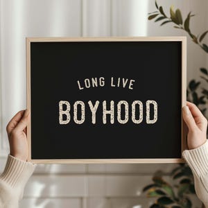 Long Live Boyhood Print: Black & Beige Kids Room Wall Art
