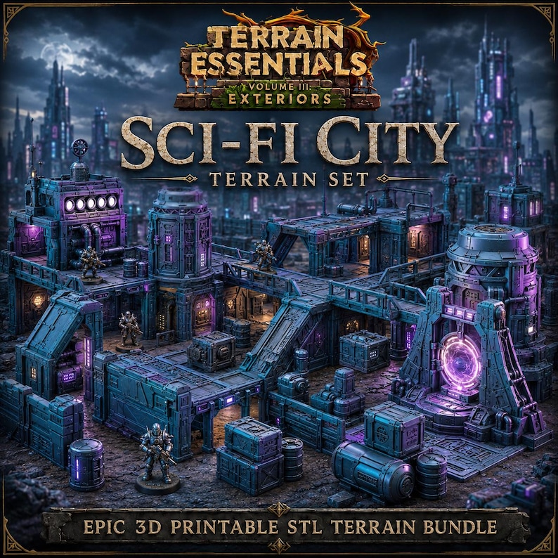 May include: A sci-fi city terrain set featuring modular blue and purple structures, elevated walkways, and small soldier figurines. The text reads Terrain Essentials Volume III Exteriors Sci-Fi City Terrain Set Epic 3D Printable STL Terrain Bundle.