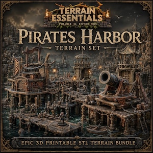 May include: A 3D printable terrain set titled Terrain Essentials Volume III: Exteriors Pirates Harbor Terrain Set. The scene features a wooden harbor with docks, a large cannon on a carriage, small boats, and structures over dark water.