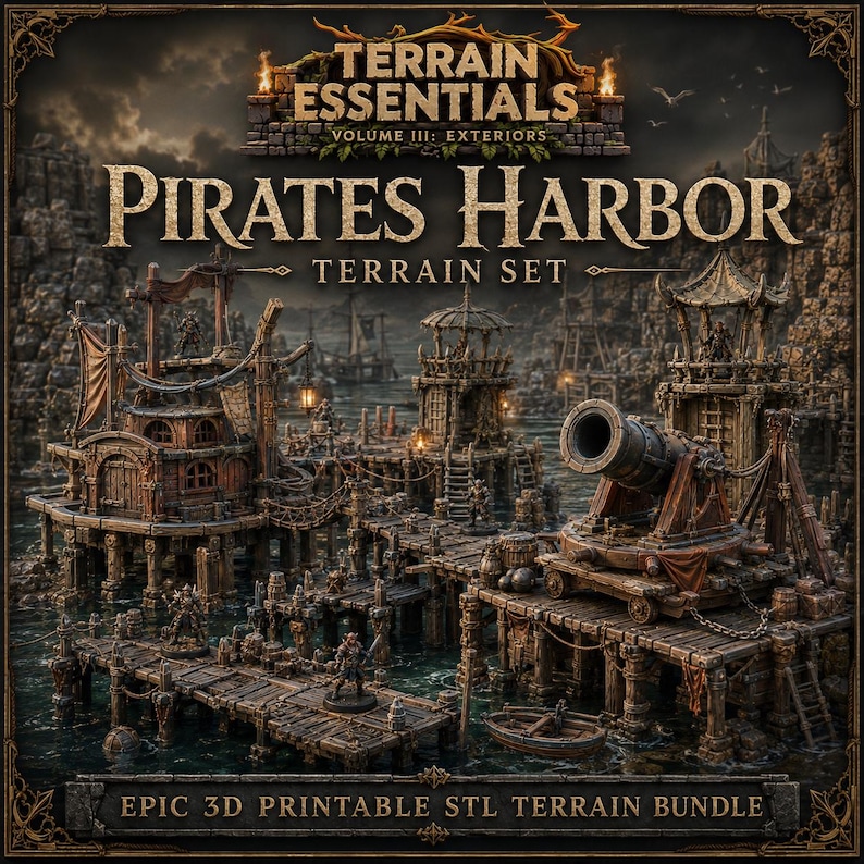 May include: A 3D printable terrain set titled Terrain Essentials Volume III: Exteriors Pirates Harbor Terrain Set. The scene features a wooden harbor with docks, a large cannon on a carriage, small boats, and structures over dark water.