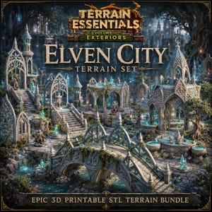 May include: A 3D printable terrain set titled Terrain Essentials Volume III: Exteriors Elven City Terrain Set. The collection features stone bridges, ornate arched structures, staircases, and fountains with glowing blue crystals in a forest.