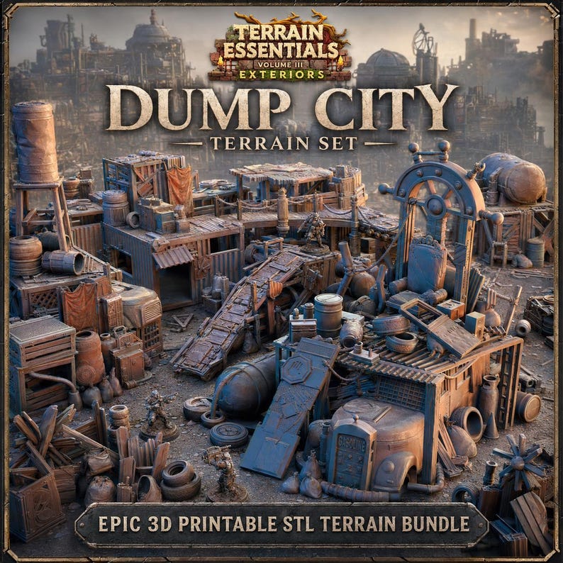 May include: A 3D printable terrain set titled Terrain Essentials Volume III Exteriors Dump City. The collection features miniature post-apocalyptic structures, including shacks, a water tower, a vehicle wreck, and debris, designed for tabletop gaming.