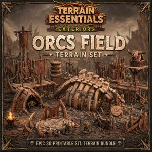 May include: A 3D printable terrain set titled Terrain Essentials Volume III: Exteriors Orcs Field Terrain Set. The collection features miniature structures including a large ribcage, wooden palisades, a stone platform, and small orc figures.