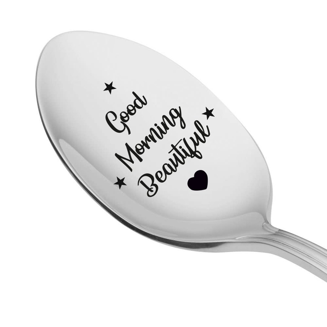 Good Morning Beautiful Engraved Spoon Breakfast Utensil Etsy