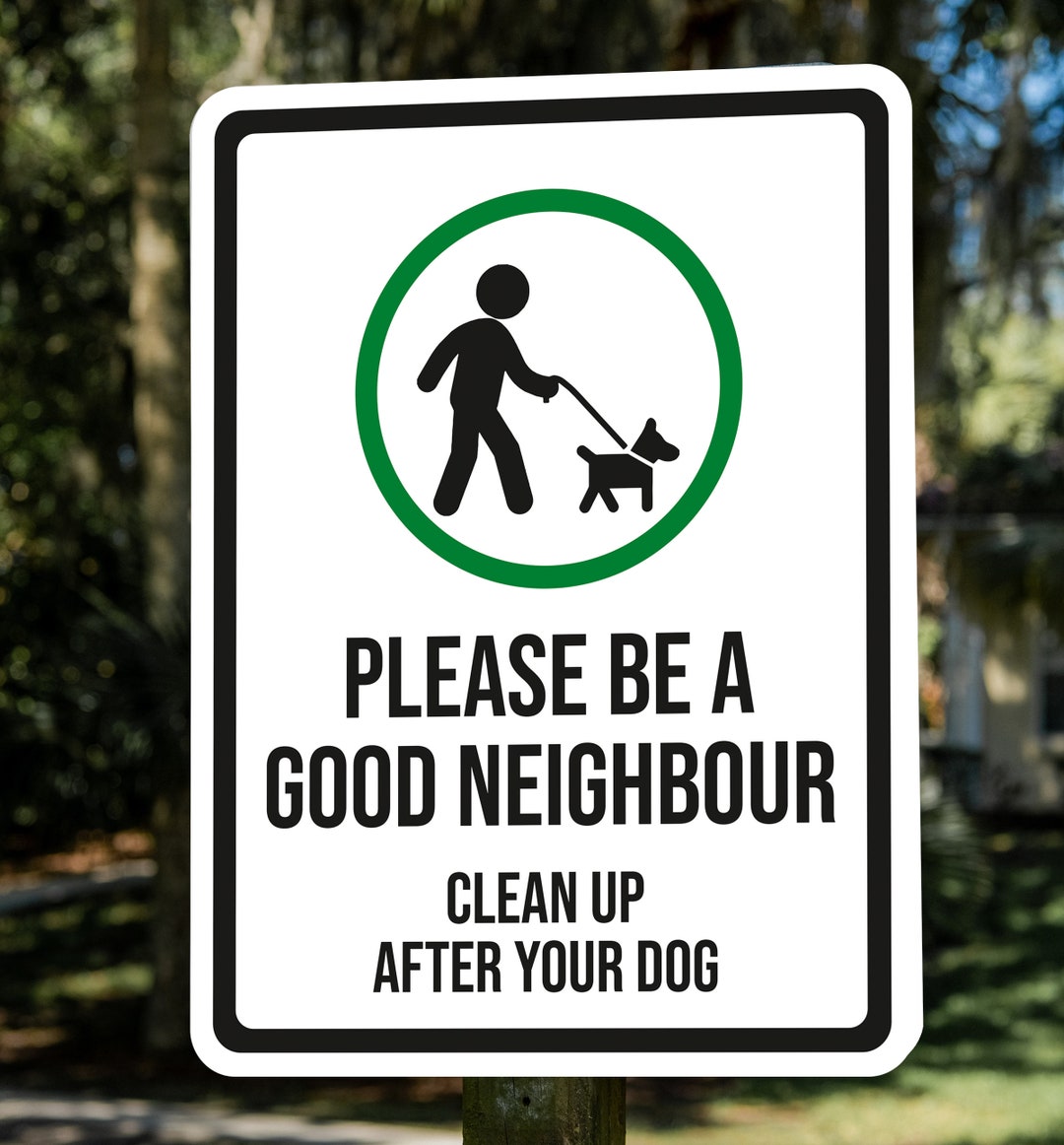 Please Be a Good Neighbor Clean up After Your Dog Signpick up After