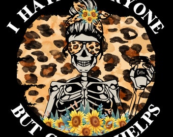 I Hate Everyone But Coffee Helps, PNG File Only