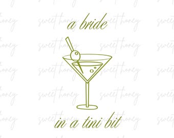 Bride in a Tini Bit Canva PNG | Martini-Themed Bachelorette, Bridal Shower Digital Design | Wedding Shirt, Tote, Mug, Cricut, Sublimation