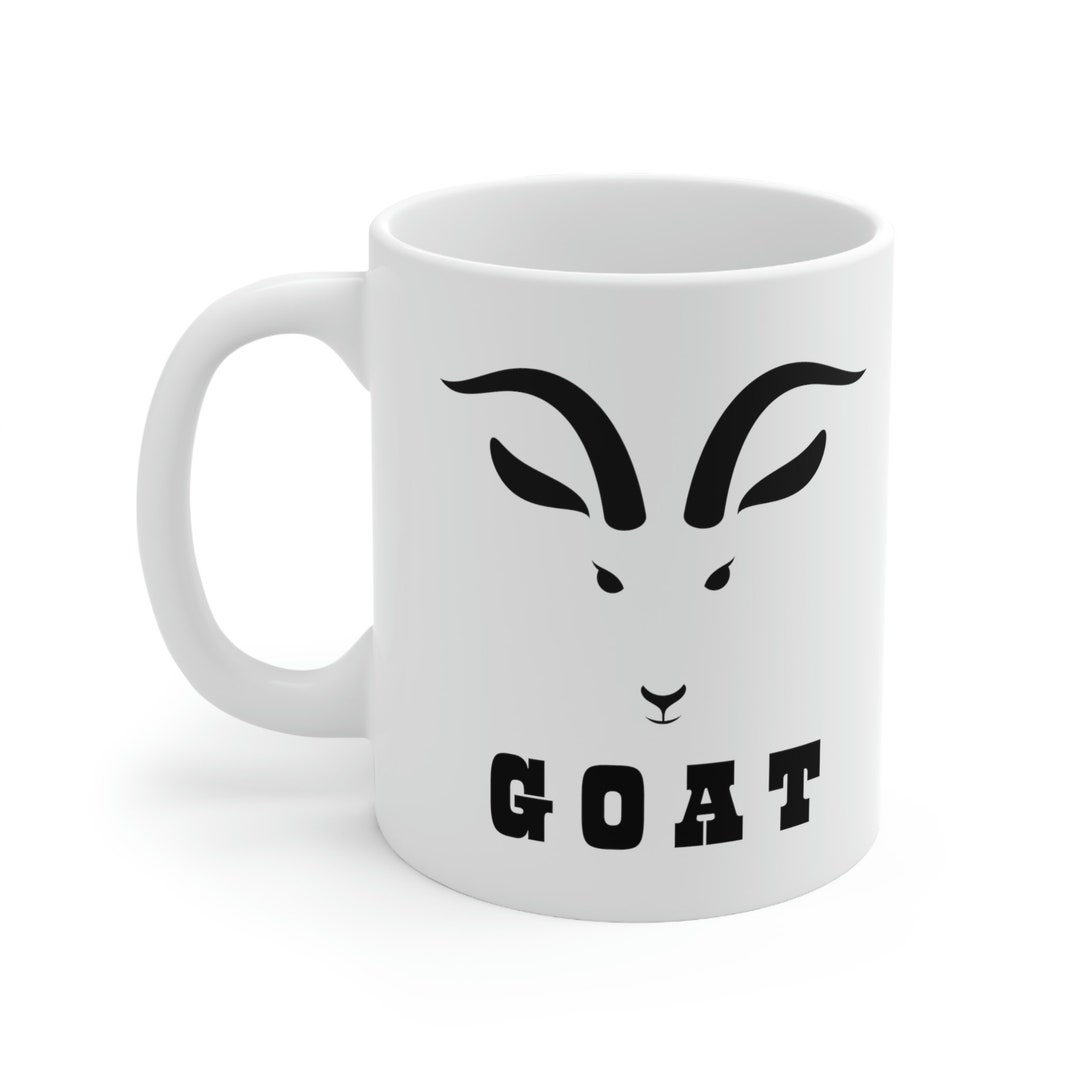 Goat Mug G.O.A.T. Mug Greatest of All Time Mug the GOAT Etsy