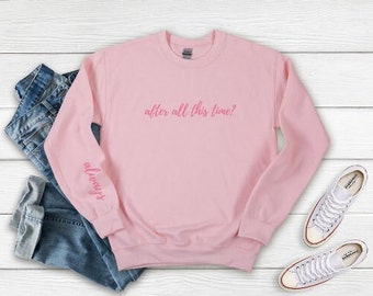 After all this time? Always | HP | Wizard | Always | Unisex Crewneck Sweatshirt