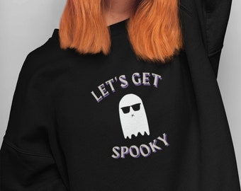 Let's Get Spooky Sweatshirt - Mignon, Spooky, Drôle, Charmant, Halloween, Horreur, Ghost Merch - Halloween, Anniversaire, Anniversaire, Cadeau d'automne -