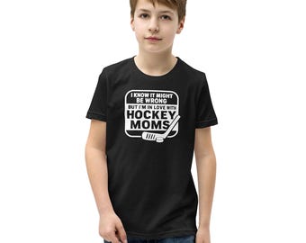 I Know It Might Be Wrong, But I'm In Love With Hockey Moms - Youth T-Shirt