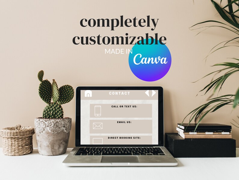 May include: A laptop computer with a contact form on the screen. The form has fields for a phone number, email address, and a website. The laptop is on a white table with a cactus plant in a pot to the left and a stack of books on a black stand to the right. The text "completely customizable MADE IN Canva" is at the top of the image.