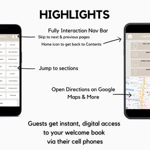 May include: A screenshot of a mobile app interface showing two screens. The left screen shows a table of contents with headings like "Resort Overview", "Resort Rules", and "Getting Around". The right screen shows a contact page with headings like "Call or Text Us", "Email Us", and "Direct Booking Site". The text "HIGHLIGHTS" is at the top of the image, and the text "Guests get instant, digital access to your welcome book via their cell phones" is at the bottom of the image.