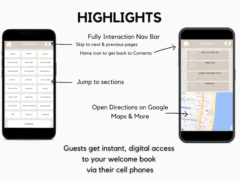 May include: A screenshot of a mobile app interface showing two screens. The left screen shows a table of contents with headings like "Resort Overview", "Resort Rules", and "Getting Around". The right screen shows a contact page with headings like "Call or Text Us", "Email Us", and "Direct Booking Site". The text "HIGHLIGHTS" is at the top of the image, and the text "Guests get instant, digital access to your welcome book via their cell phones" is at the bottom of the image.