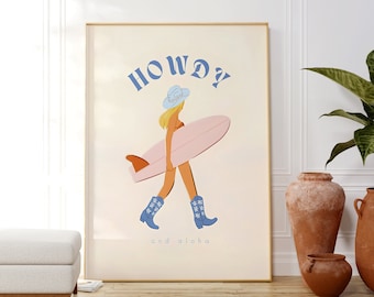 May include: A poster with a cartoon illustration of a woman wearing a blue cowboy hat and boots, holding a pink surfboard. The text on the poster reads "HOWDY and aloha".