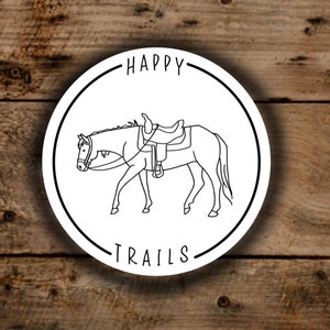 Happy Trails Vinyl Sticker - Horse Vinyl Decal - Equestrian - Trail Riding - Water Resistant