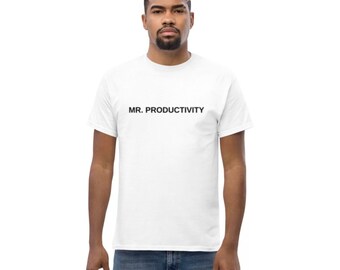 May include: White t-shirt with black text that reads "MR. PRODUCTIVITY".