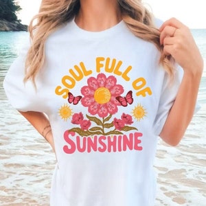 Alma llena de sol Png, Diseño de sublimación floral, Flores Png, Primavera Png, Verano Png, Amor propio Png, Png inspirador