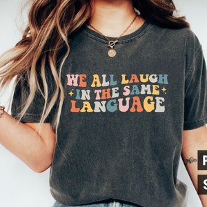 Wir alle lachen in der gleichen Sprache SVG PNG, ESL Lehrer SVG, Special Ed SVG