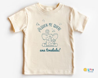 Alguien Me Quiere Una Tonelada Punny Spanish Language Toddler Tee