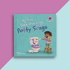 May include: A children's book titled "My first book that sings Potty Songs" with a teal cover. The cover features an illustration of a smiling toilet, a child on a stool, and the text "Press and sing along".