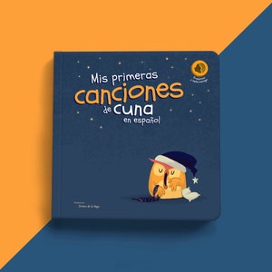 My first Spanish book that sings lullabies | Mis primeras canciones de cuna | Spanish Language Musical Board Book