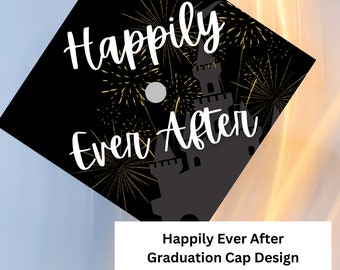 And They Graduated... Happily Ever After - Graduation Printable Cap Topper **DIGITAL DOWNLOAD**