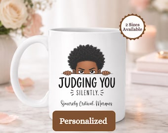 Personalized Judging You Silently Mug, Funny Sarcastic Coffee Cup, Witty Humor Gift for Introverts, Relatable Friend Mug Present