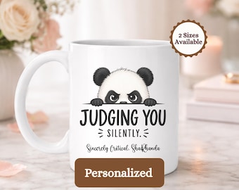Personalized Grumpy Panda Judging You Silently Mug, Sarcastic Funny Coffee Cup, Humorous Gift for Introvert Friend, Boss or Coworker, Animal
