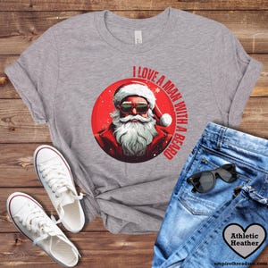 I Love a Man with a Beard Santa Shirt | Funny Cool Santa Beard Tee | Santa Clause | Graphic Christmas Top | Santa Xmas Shirt