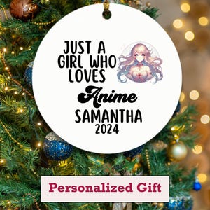 Custom Personalized Ornament Anime | Just a Girl Who Loves Anime Custom Ornament | Anime Ornament | Anime Xmas Gift
