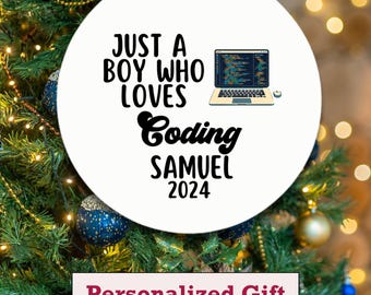 Personalized Coding Ornament, Just a boy who loves Coding Ornament, Christmas Gift, Funny Coding, Silly Ornament, Holiday Gift
