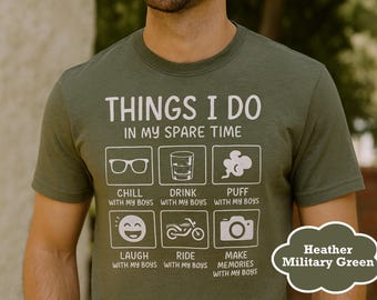 Things I Do In My Spare Time Shirt, With My Boys Tee, Funny Guys Night Shirt, Friends Humor Graphic T Shirt