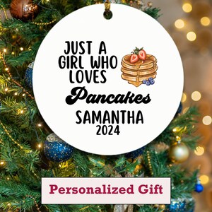 Custom Personalized Pancakes Ornament, Just a Girl Who Loves Pancakes, Christmas Gift, Kids Pancakes, Pancakes Lover, Xmas