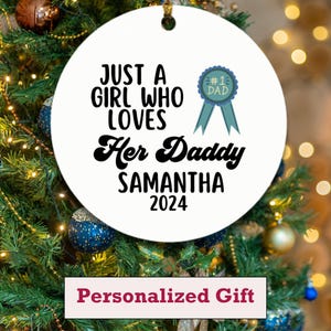 Custom Personalized Daddy Ornament, Just a Girl Who Loves Her Daddy, Christmas Gift, Kids Daddy, Daddy Lover, Xmas