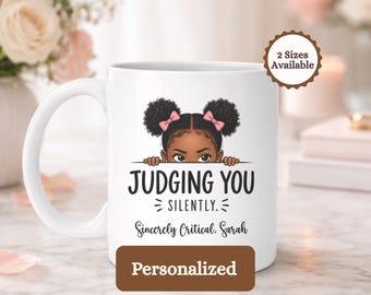 Personalized Judging You Silently Mug, Sarcastic Funny Peeking Girl Character Coffee Cup, Witty Quote Gift for Friend