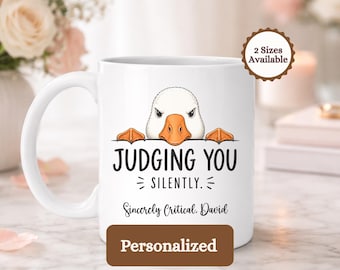 Personalized Judging You Silently Goose Mug, Funny Sarcastic Coffee Cup, Witty Animal Lover Gift, Humorous Gag Gift