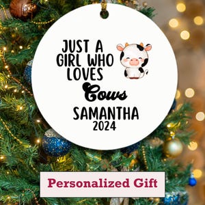 Custom Personalized Cow Ornament | Just a Girl Who Loves Cows | Christmas Gift | Kids Cow | Cow Lover | Xmas.