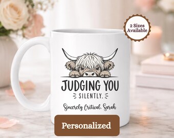Personalized Highland Cow Mug, Judging You Silently Coffee Mug, Funny Sarcastic Hairy Coo Gift for Introverts, Witty Mug