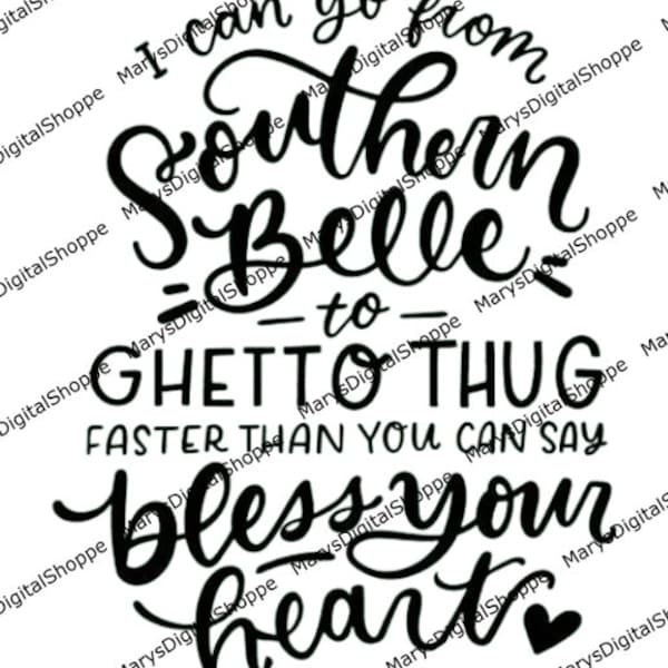 SI can go from southern belle to ghetto thug, bless your heart , Funny Southern, Sarcasm, Funny Mom , Funny Quote, Sarcasm, Momlife