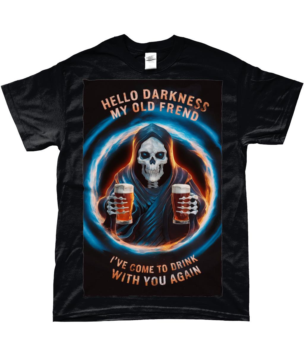 Hello Darkness My Old Friend I've Come To Drink With You T-Shirt Hello Darkness My Old Friend I've Come To Drink With You T-Shirt